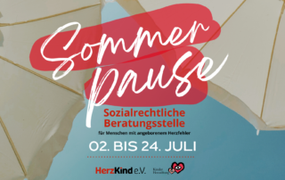 Sommerpause der sozialrechtlichen Beratung HerzKind e.V. und Deutsche Herzstiftung